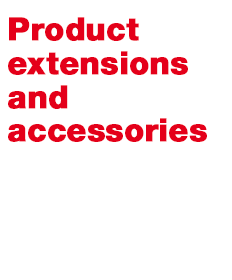 Product extensions and accessories